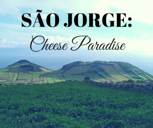 Sao-Jorge-Cheese-Paradise-500x419